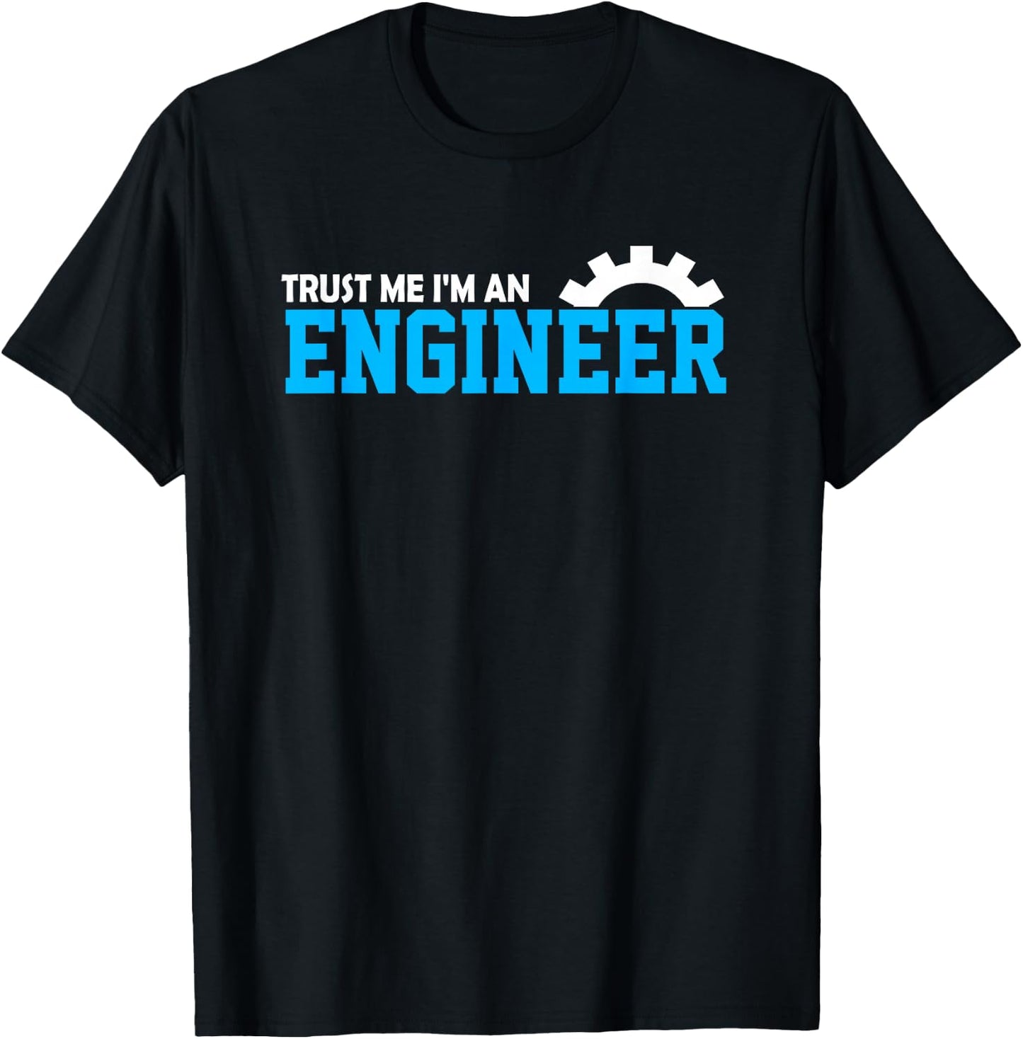 I'm An Engineer T Shirt - Funny Engineering Gifts T-Shirt - T-Shirt | Black