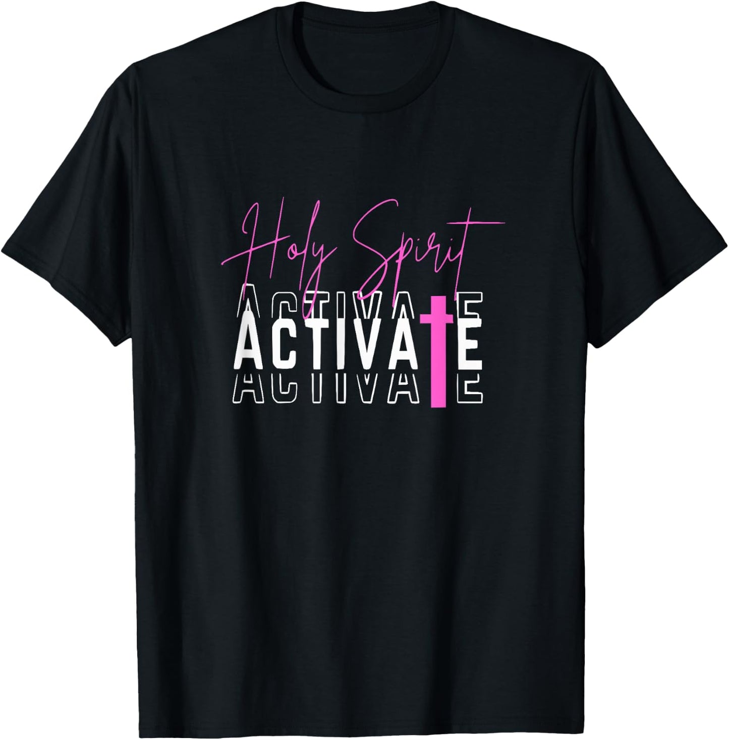 Holy Spirit Activate Pink T-Shirt - T-Shirt | Black