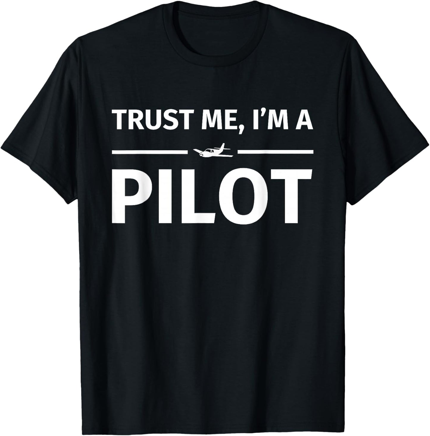 Gifts for Pilots - Trust me I'm a Pilot T-Shirt - T-Shirt | Black