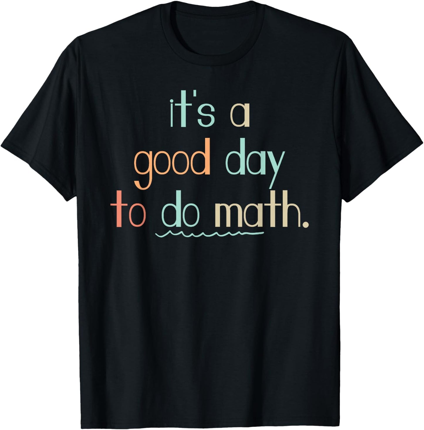 It's a good day to do Math Streber Mathematician Geometry T-Shirt - T-Shirt | Black