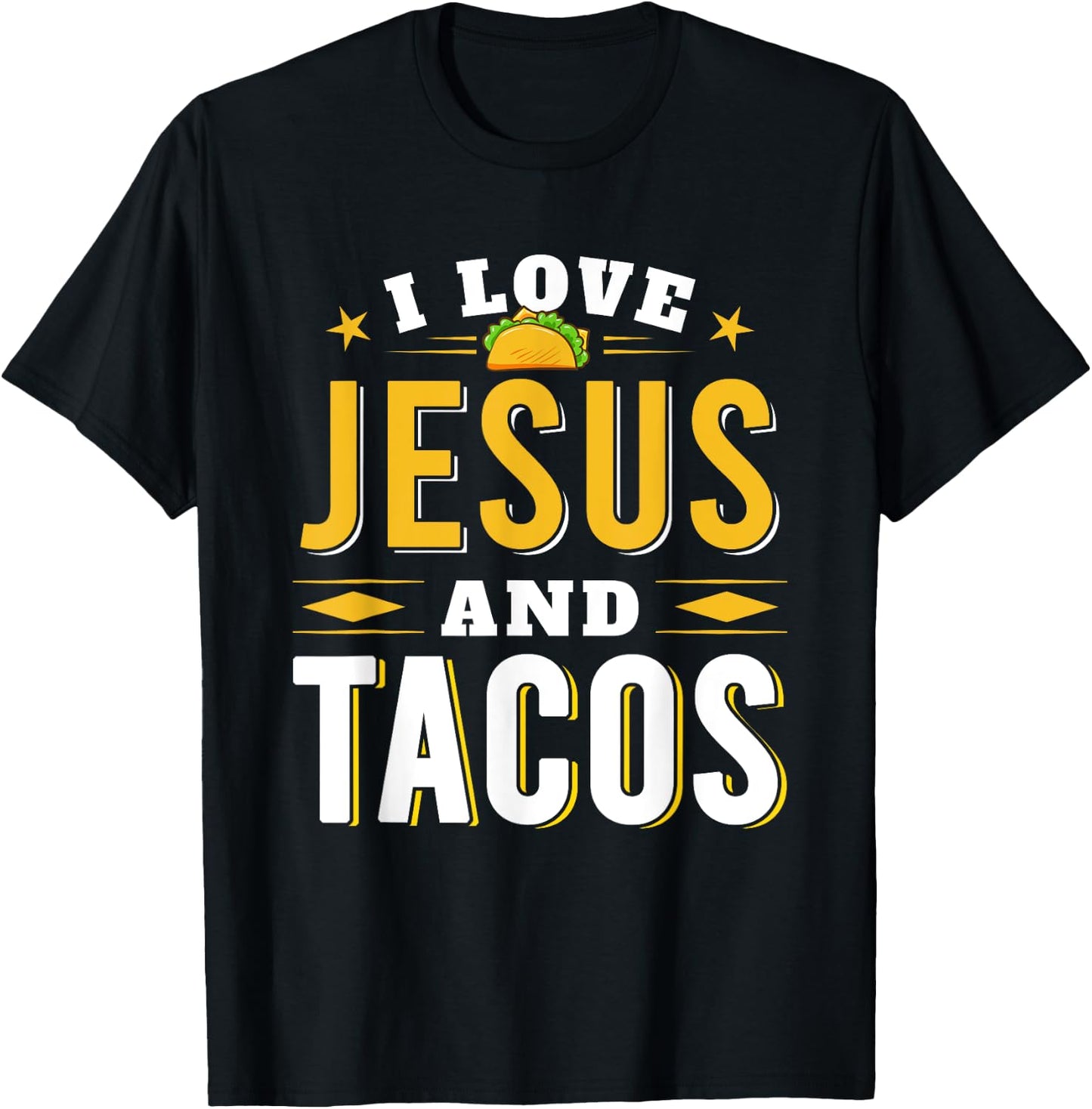 I Love Jesus And Tacos Christian Quote Mexican Food Quotes T-Shirt - T-Shirt | Black