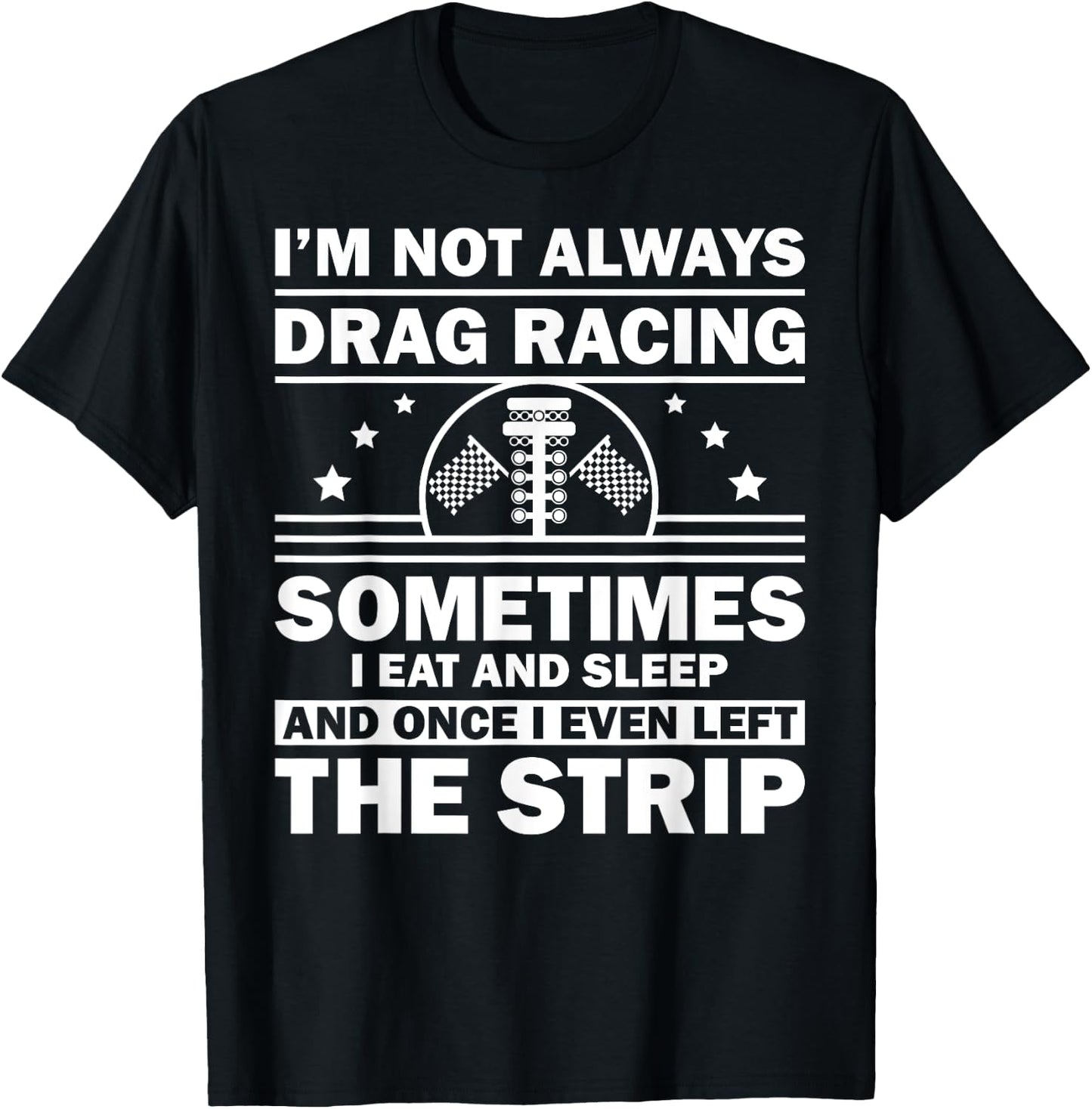 Funny Drag Racer Art For Kids Men Women Car Race Drivers T-Shirt - T-Shirt | Black