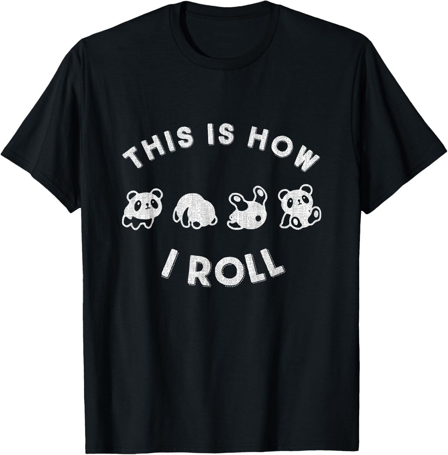 Cute Little Bear Panda design This Is How I Roll T-Shirt - T-Shirt | Black