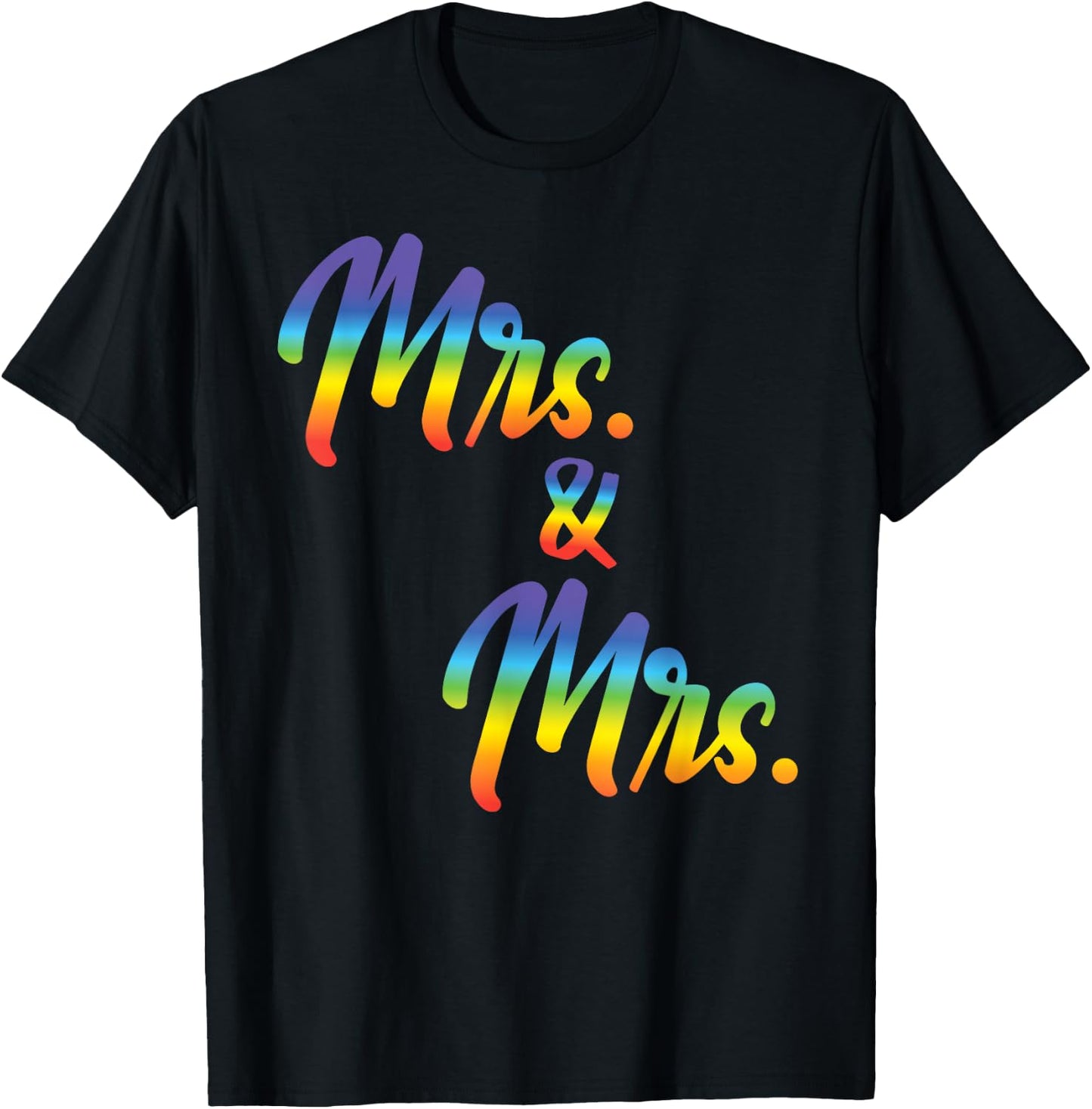 Mrs. And Mrs Just Married Lesbian Bridal Rainbow Color Print T-Shirt - T-Shirt | Black