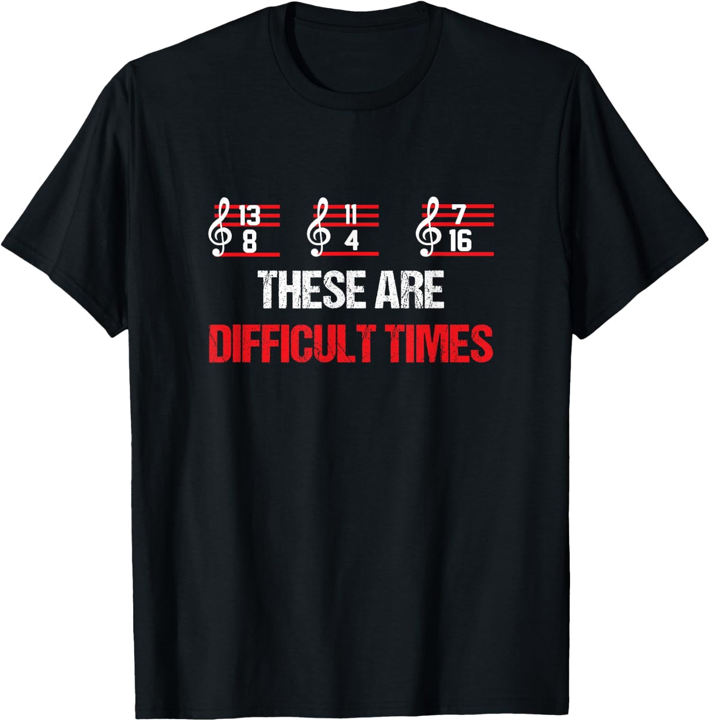 Musician Music Notes - These Are Difficult Times T-Shirt - T-Shirt | Black