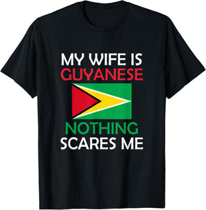 I Love My Guyanese Wife Nothing Scares Me Guyana Spouse T-Shirt - T-Shirt | Black
