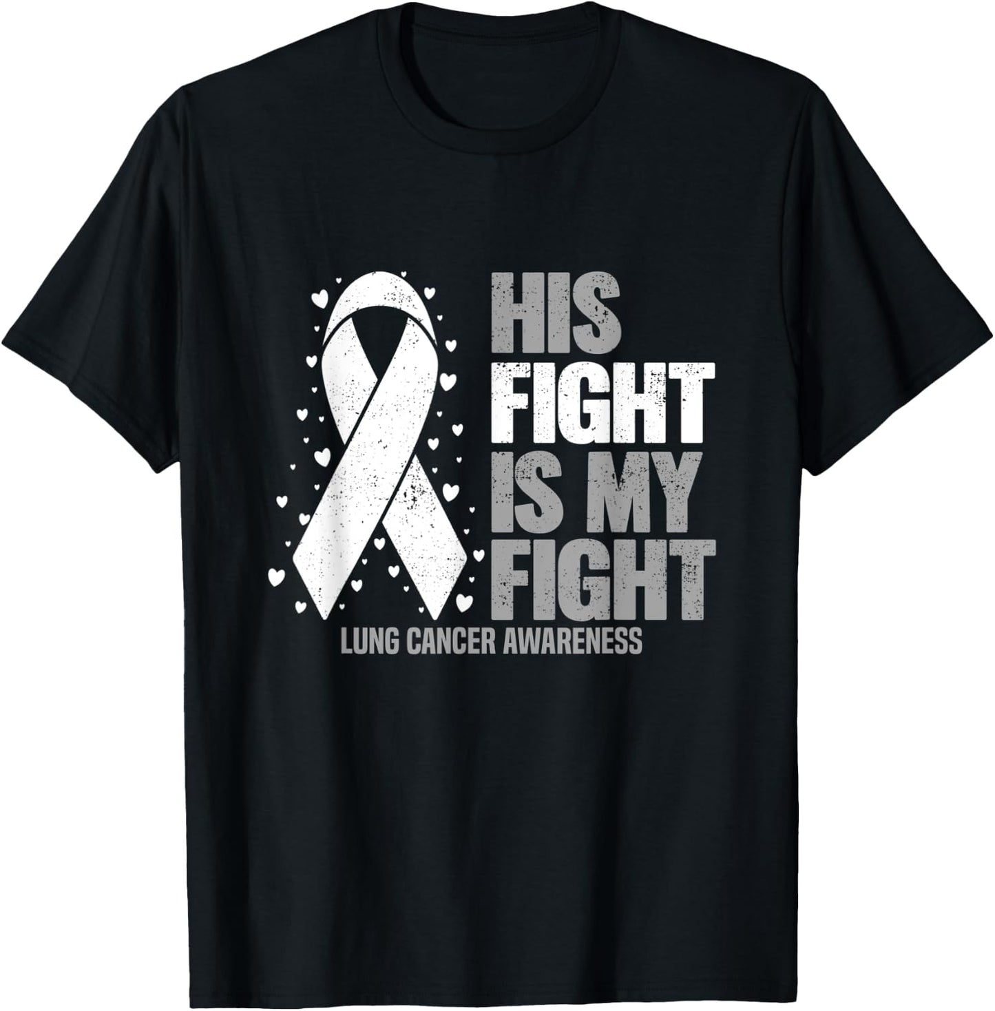 Lung Cancer His Fight is my Fight Lung Cancer Awareness T-Shirt - T-Shirt | Black