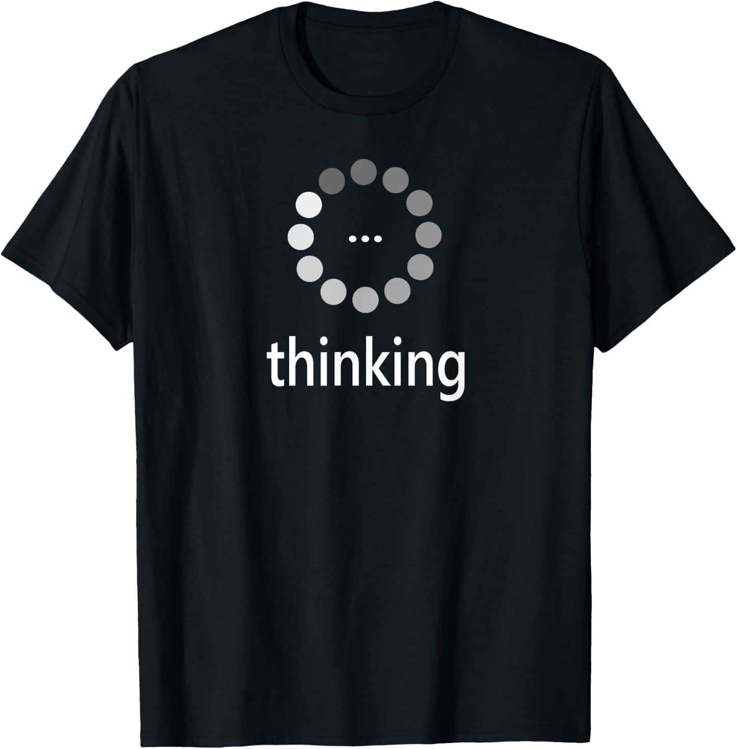 I'm Thinking Shirt, Loading Thought Process Logo Pun T-Shirt - T-Shirt | Black