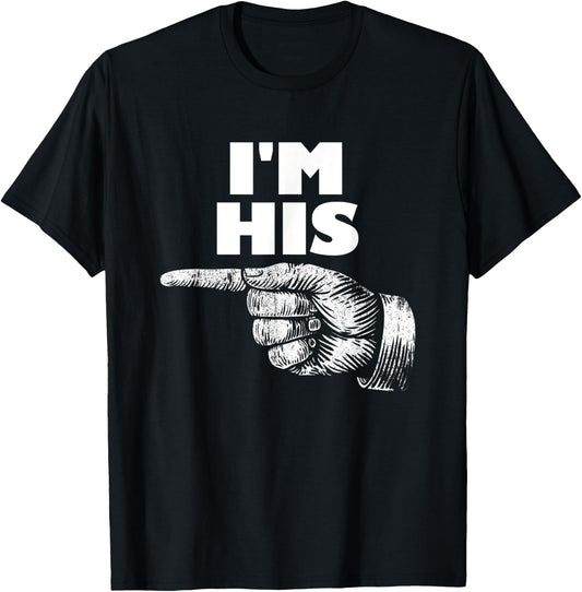 I'm His Arrow Pointing Left Matching Couple I'm His T-Shirt - T-Shirt | Black