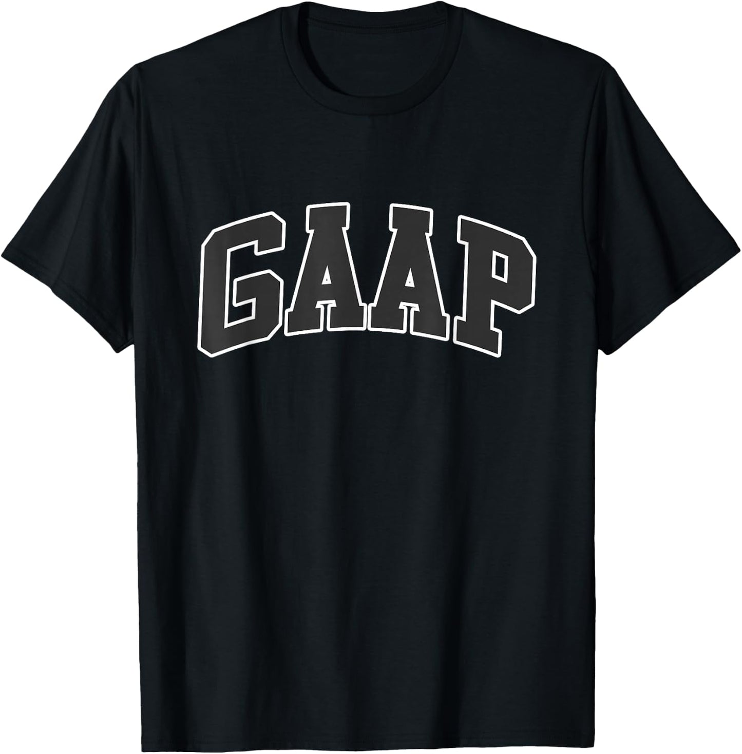 GAAP Shirt - Funny Accountant T Shirt for CPA Gift T-Shirt - T-Shirt | Black