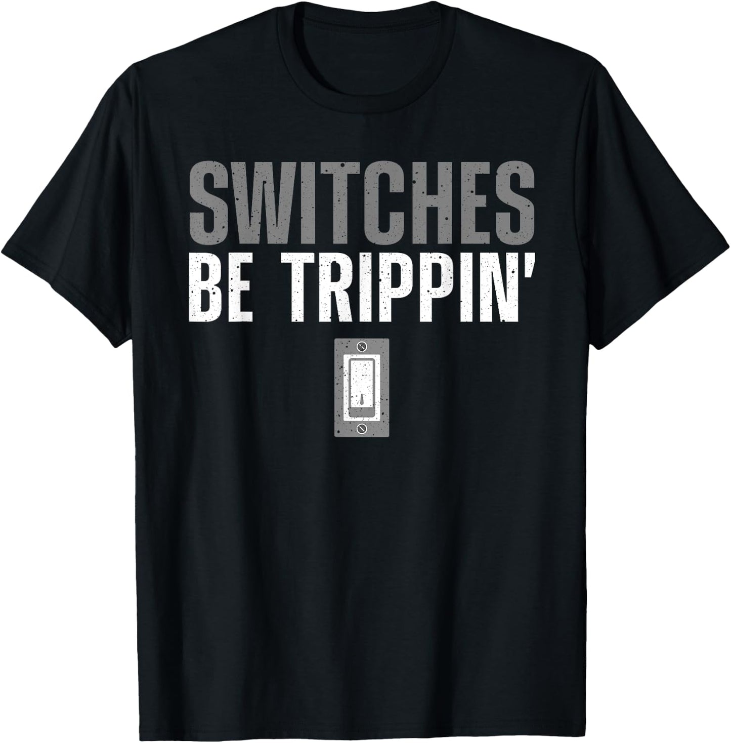 Funny Electrician Art Men Women Electrical Switches Lovers T-Shirt - T-Shirt | Black