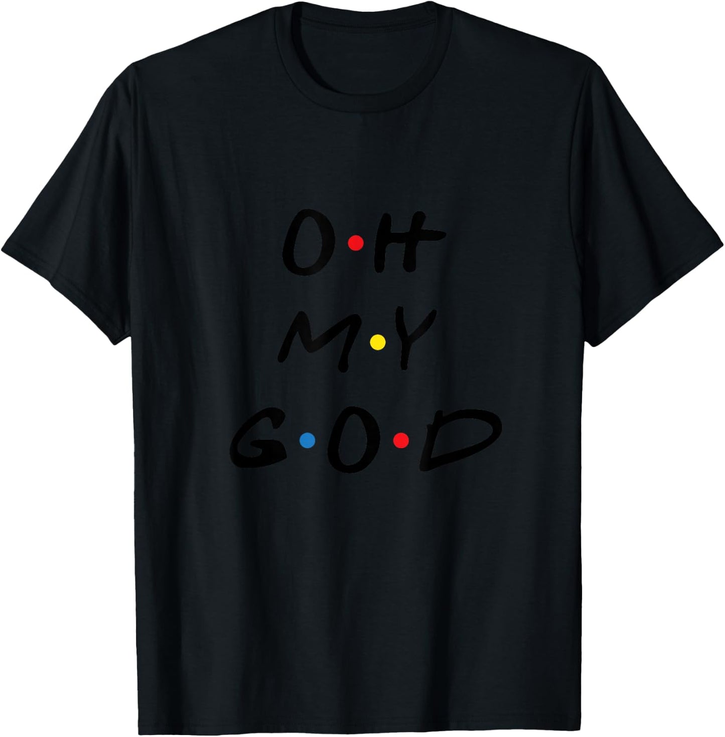 90s Reunion - Oh! My! God! T-Shirt - T-Shirt | Black