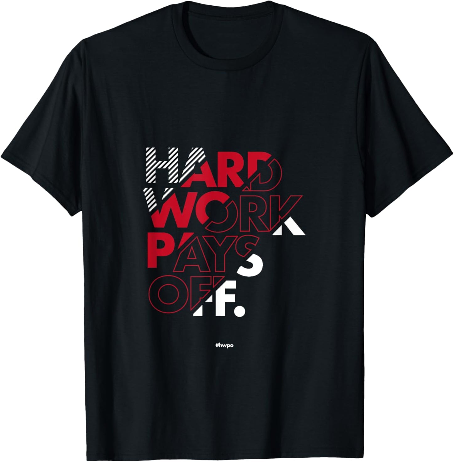 HWPO Hard Work Pays Off Motivational Shirt Gift HWPO T-Shirt - T-Shirt | Black