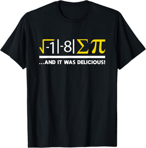 And It Was Delicious Physics T-Shirt - T-Shirt | Black