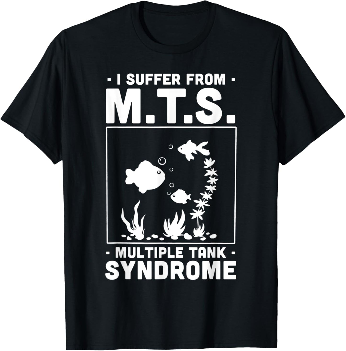 I Suffer From M.T.S. Multiple Tank Syndrome T-Shirt - T-Shirt | Black