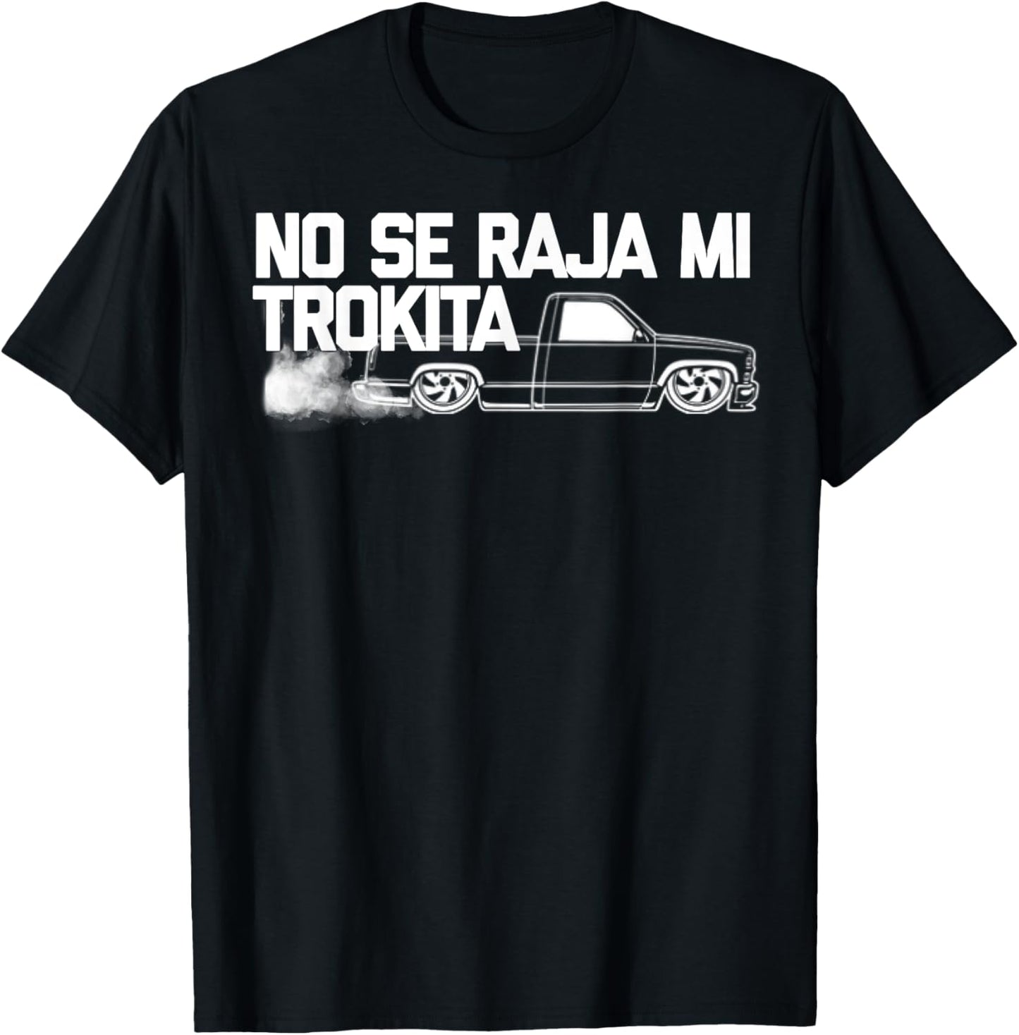 No se raja mi trokita mamalona quemando llanta T-Shirt - T-Shirt | Black