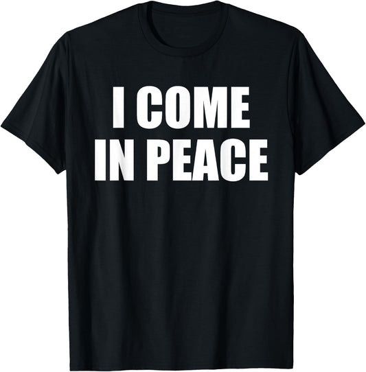 I Come in Peace I'm Peace Funny Matching Couples T-Shirt - T-Shirt | Black