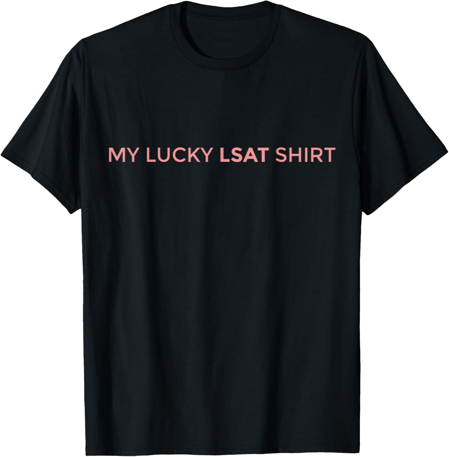 My Lucky Lsat Shirt T-Shirt - T-Shirt | Black