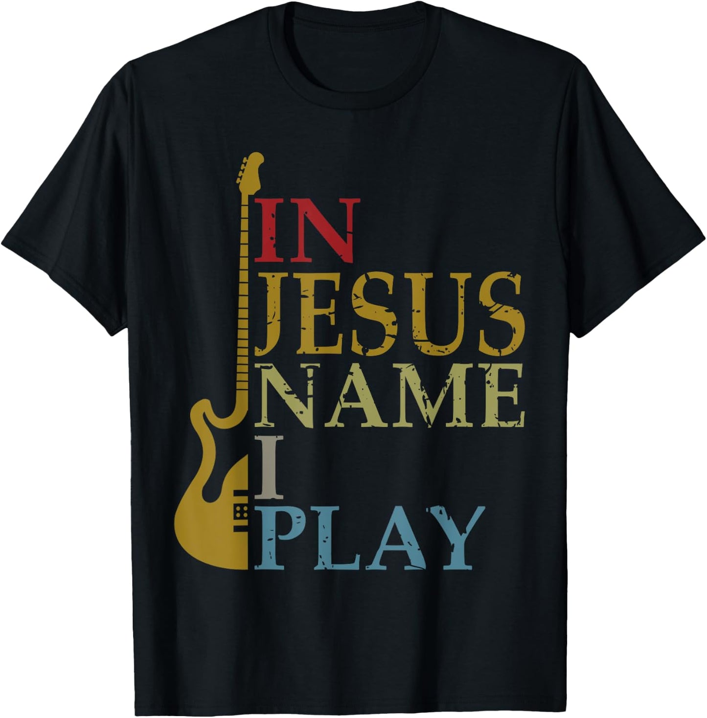 In Jesus Name I Play Guitar T-Shirt - T-Shirt | Black