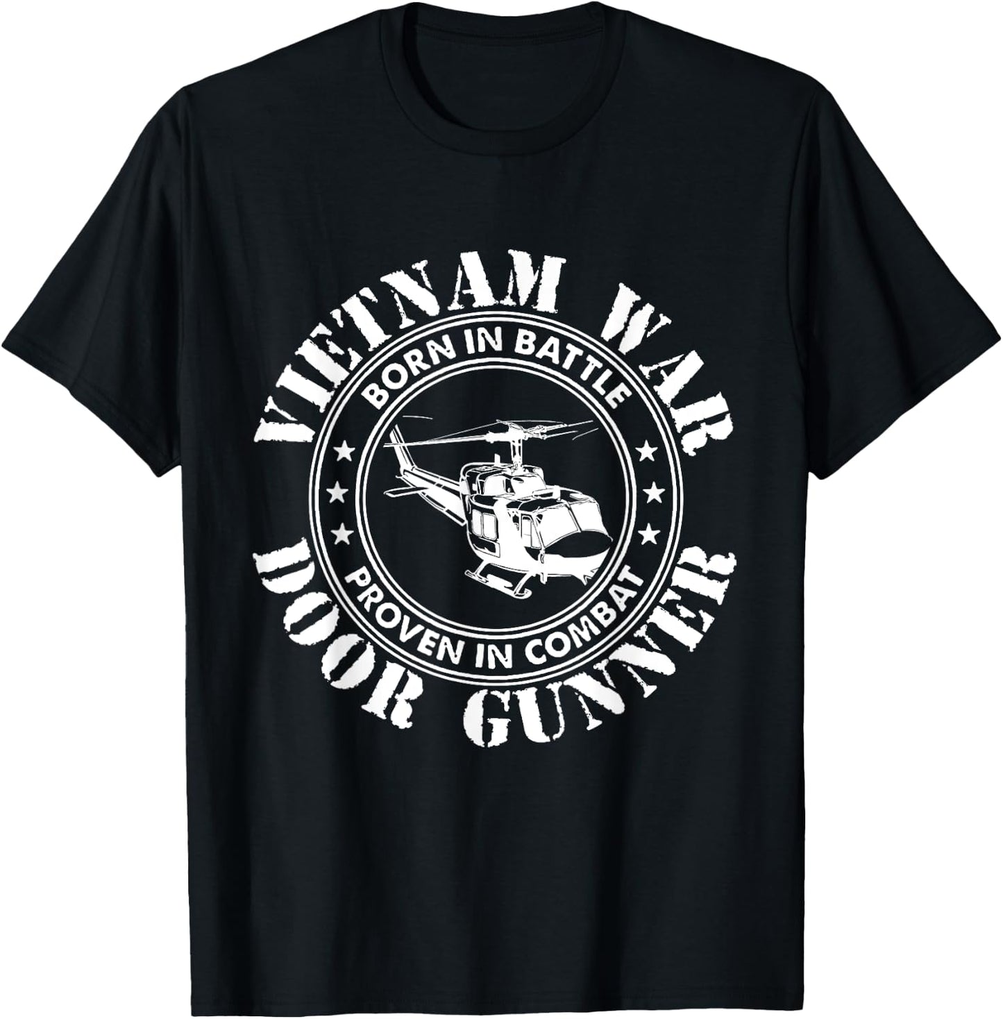 Vietnam War - Born In Battle Proven In Combat Veteran Gift T-Shirt - T-Shirt | Black