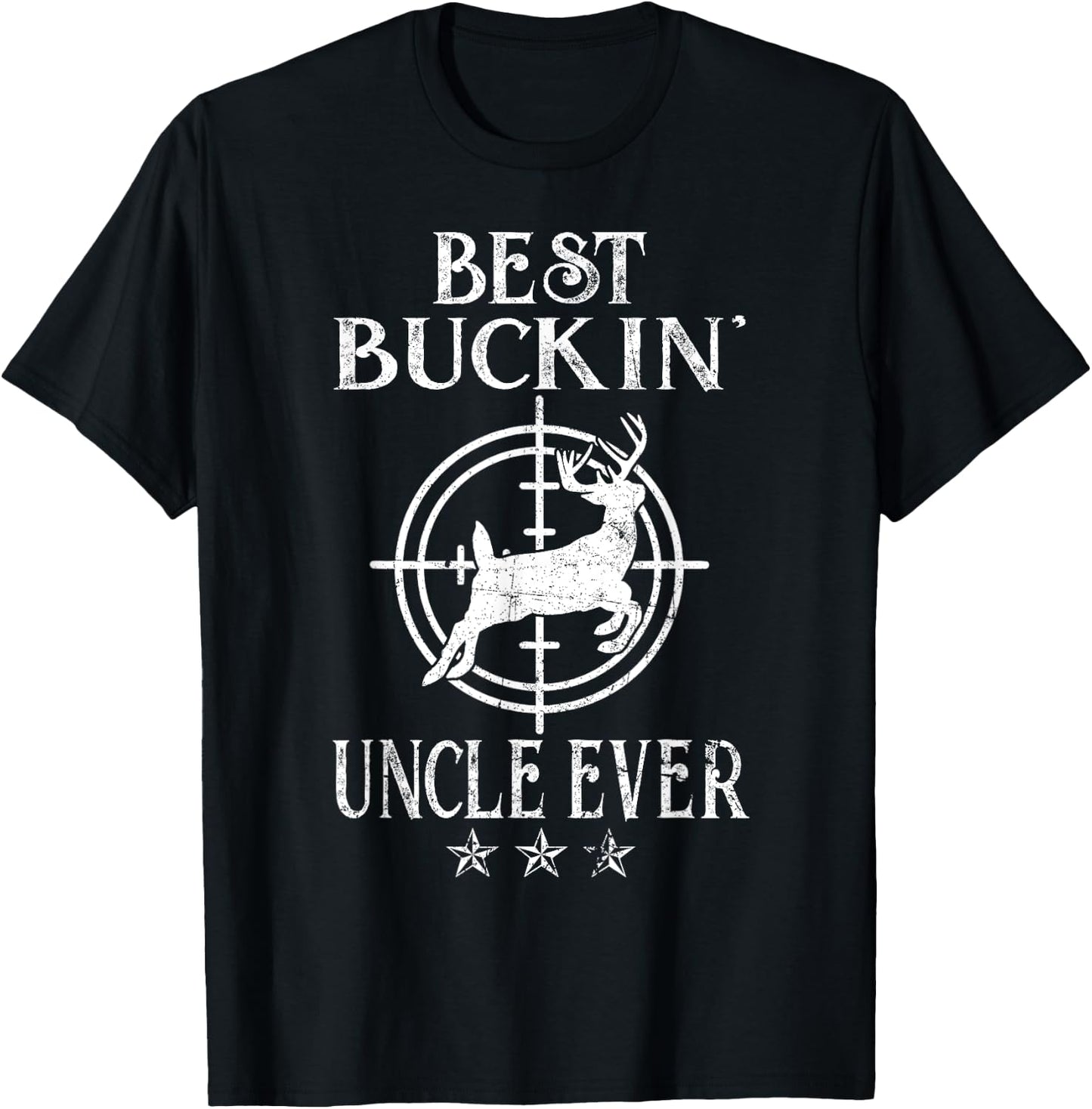 Best Buckin Uncle Ever Deer Hunters T-Shirt - T-Shirt | Black