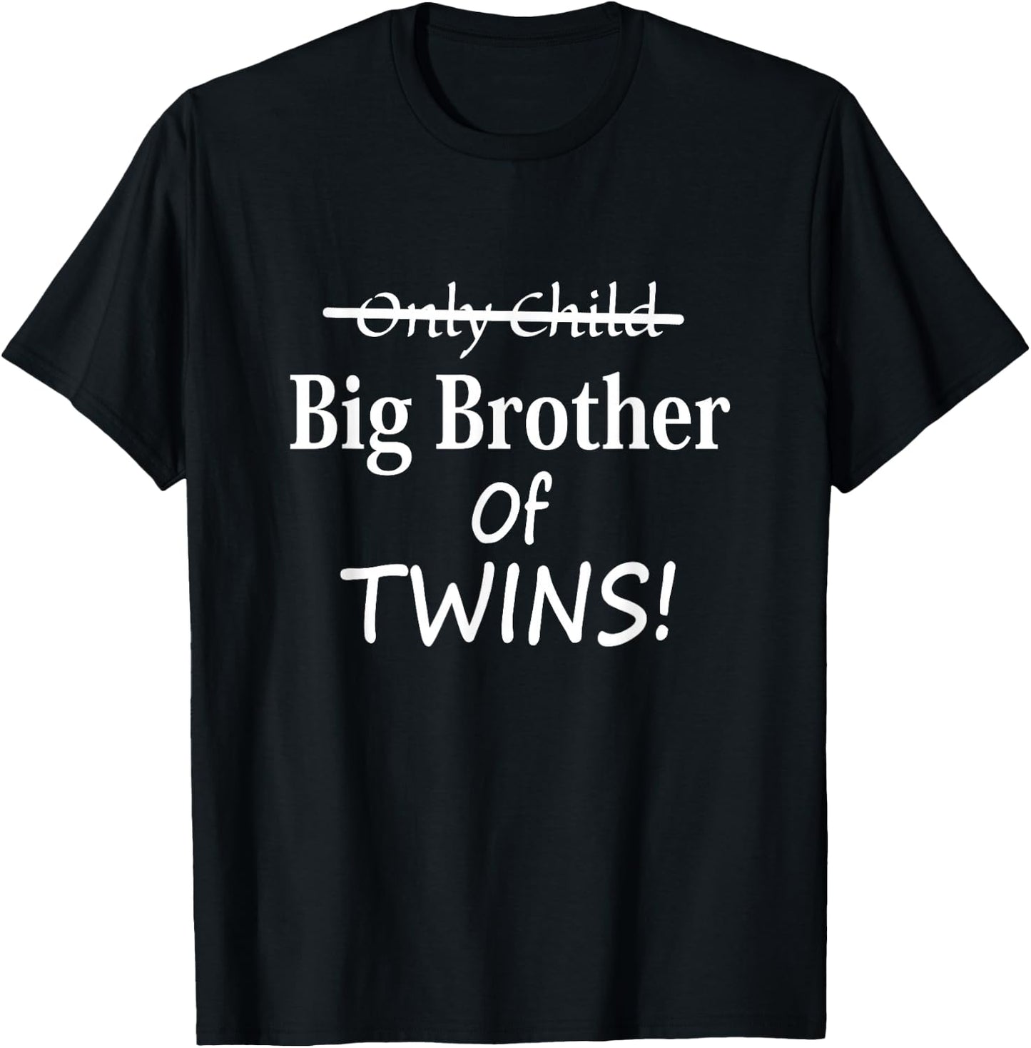 Only Child Status Change to Big Brother of Twins! T-Shirt - T-Shirt | Black