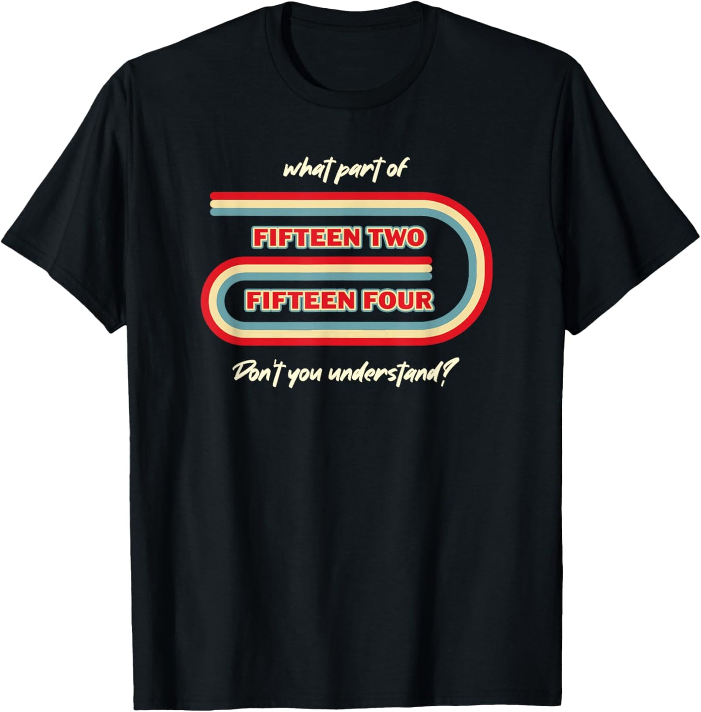 Funny Cribbage Board What Part of Fifteen Two Fifteen Four T-Shirt - T-Shirt | Black