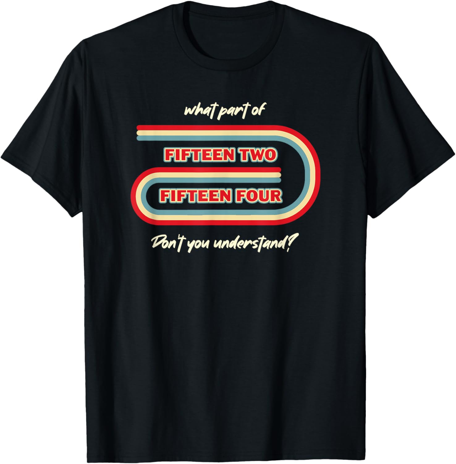 Funny Cribbage Board What Part of Fifteen Two Fifteen Four T-Shirt - T-Shirt | Black