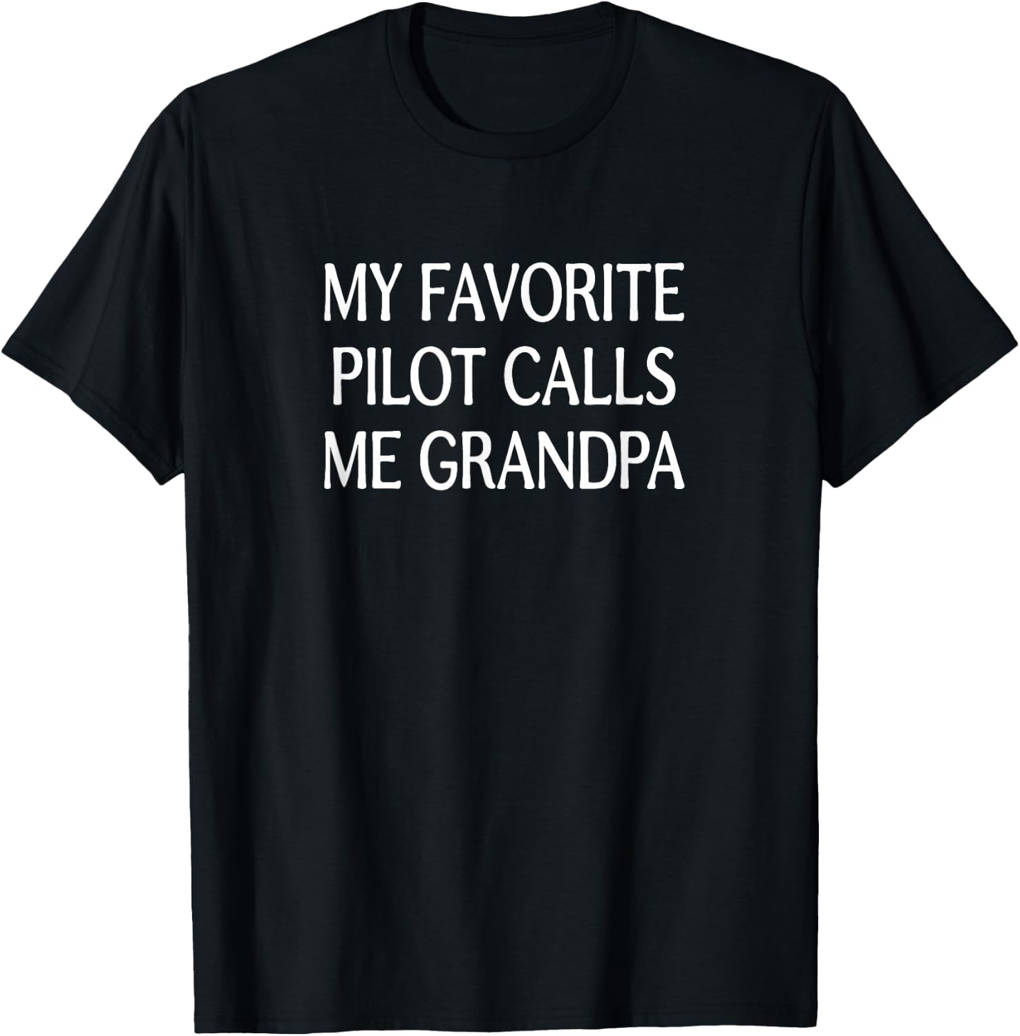 My Favorite Pilot Calls Me Grandpa T-Shirt - T-Shirt | Black