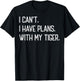 I Can't I Have Plan With My Tiger Funny Vintage Tigers Cute T-Shirt - T-Shirt | Black