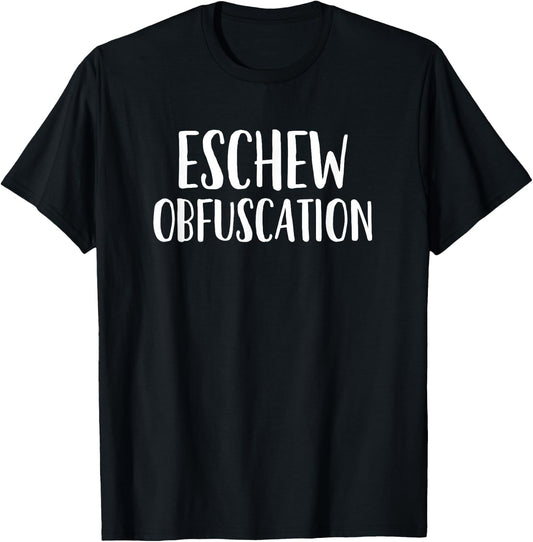 Eschew Obfuscation, Funny Librarian, Word Lover T-Shirt - T-Shirt | Black