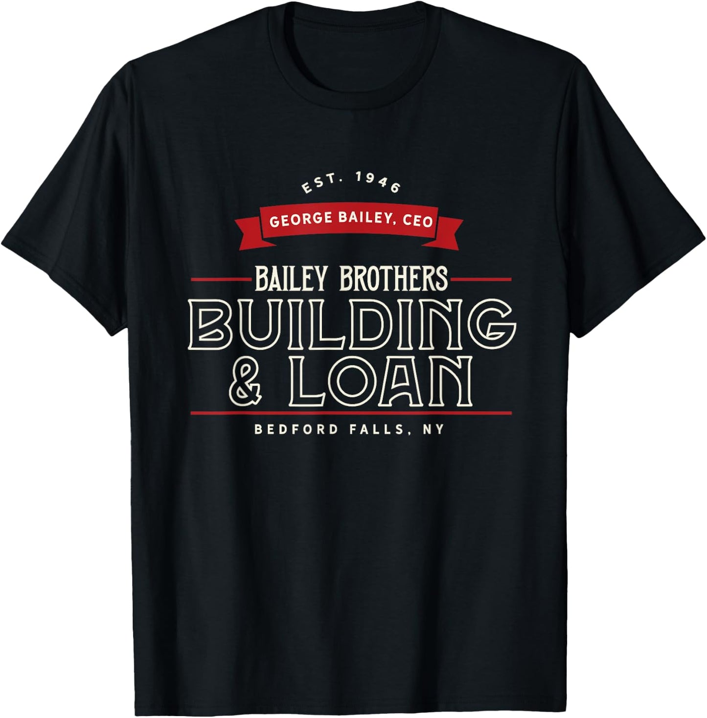 Bailey Brothers Building and Loan. Classic. George Bailey T-Shirt - T-Shirt | Black