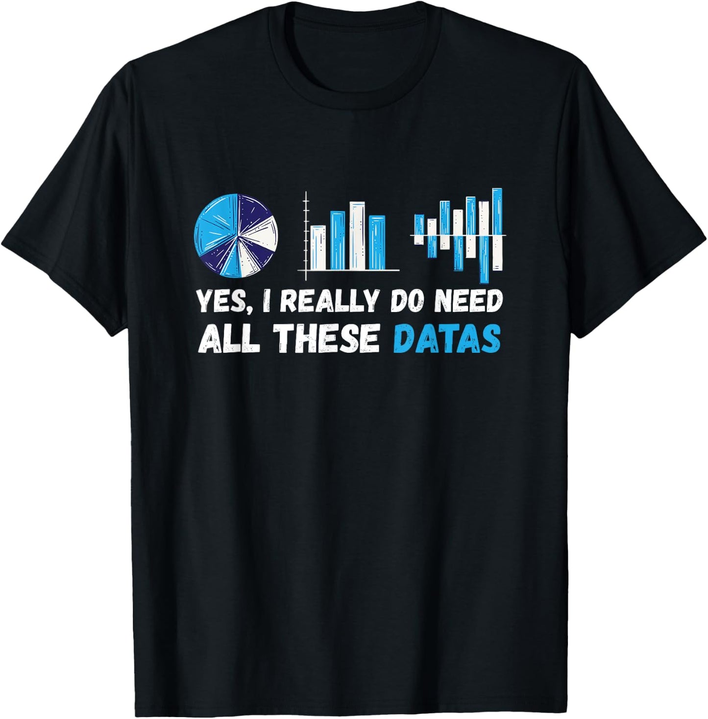Data Analyst Data Collector Marker Scientist Analyst T-Shirt - T-Shirt | Black