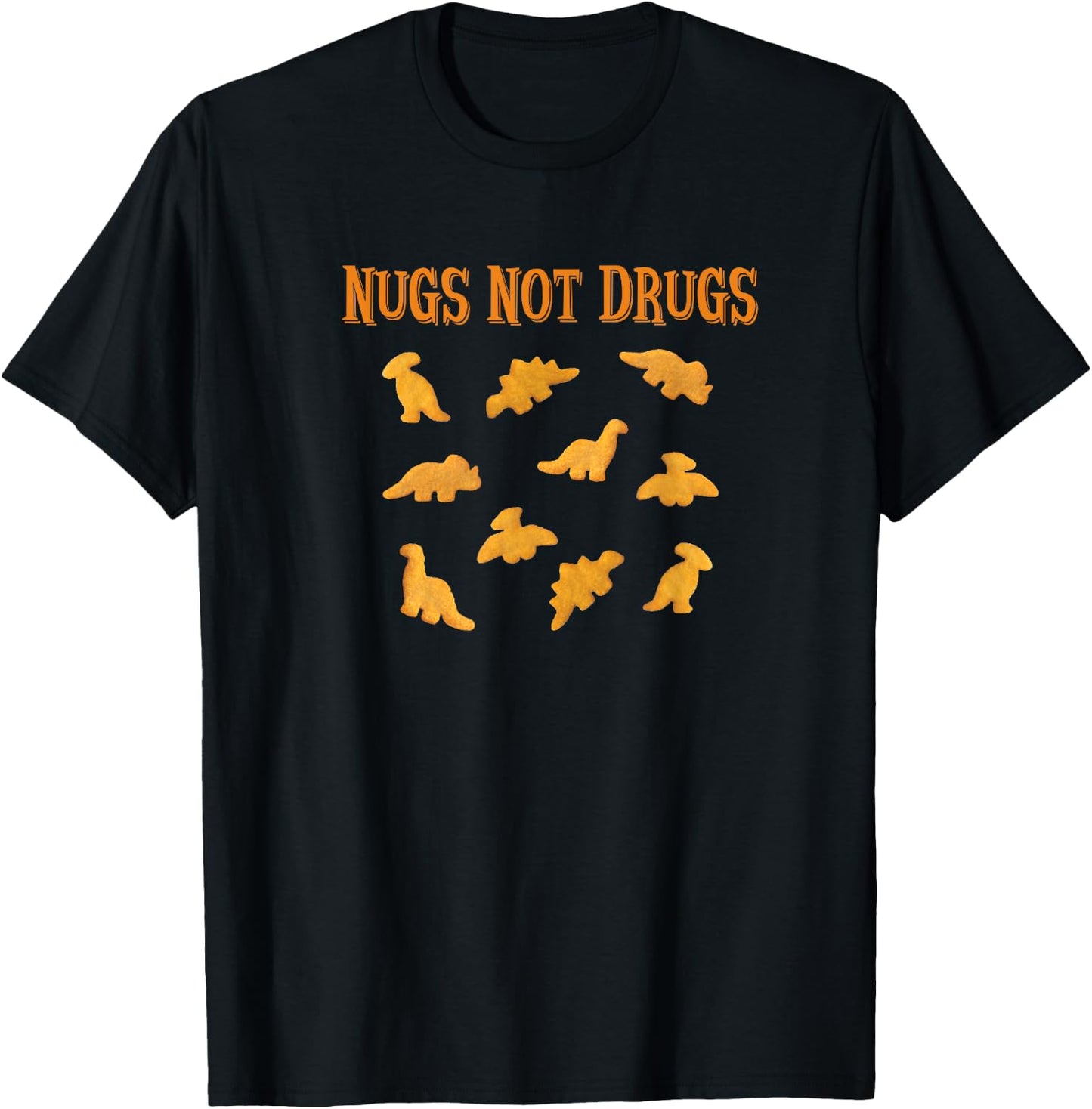 Nugs Not Drugs Dinosaur Chicken Nugget T-Shirt - T-Shirt | Black