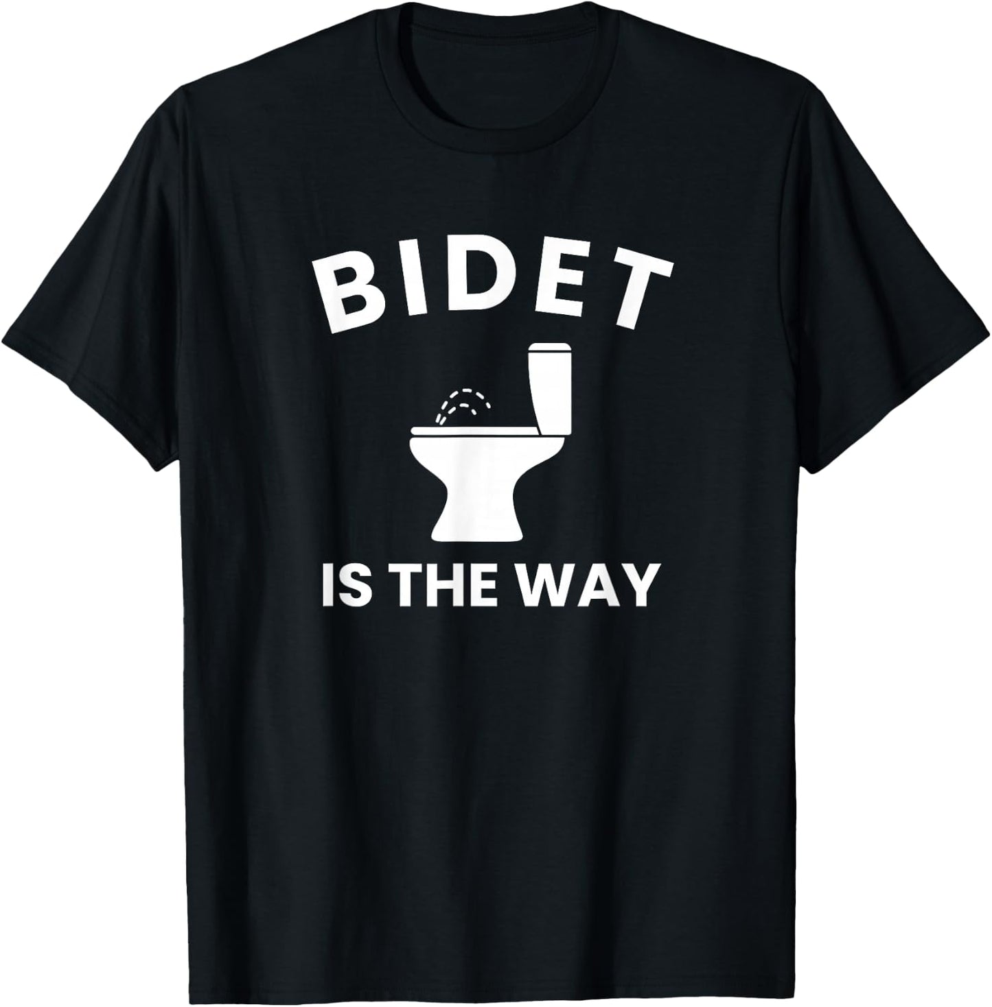 bidet is the way, funny Bidet T-Shirt - T-Shirt | Black