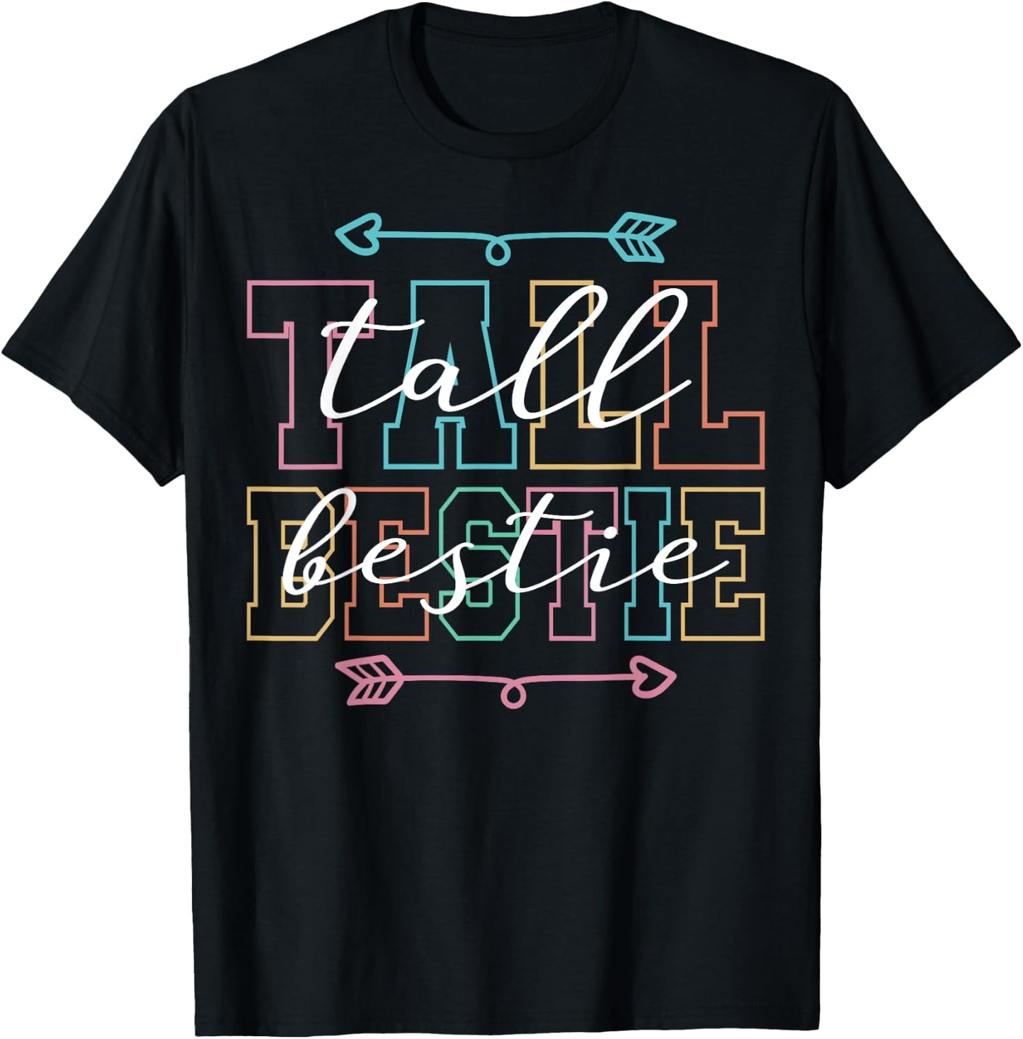 Best Friend Matching Tall Short Bestie Besties Matching T-Shirt - T-Shirt | Black