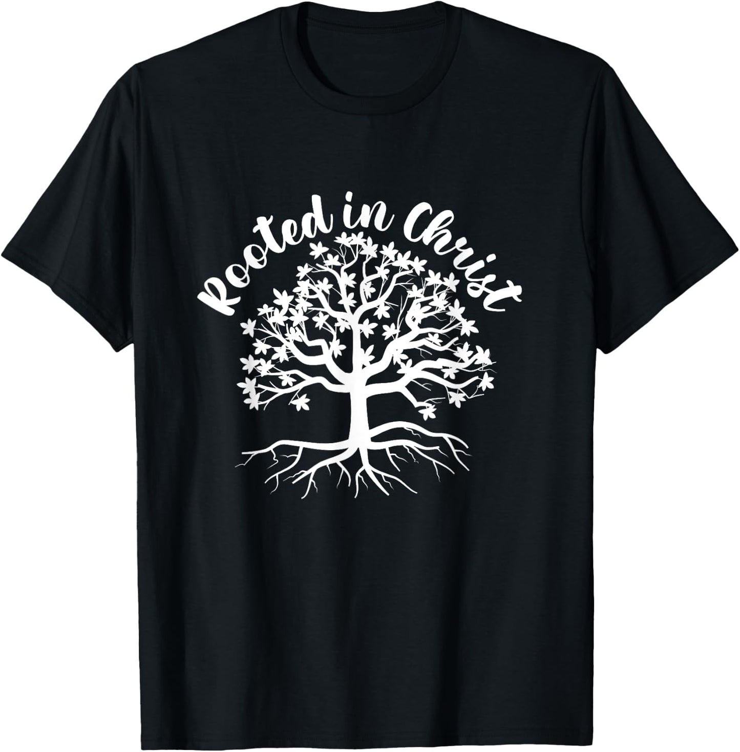 Rooted In Christ Jesus Christ Faith Church Believer God T-Shirt - T-Shirt | Black