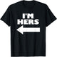 I'm Hers Arrow Pointing Left Matching Couple I'm Hers T-Shirt - T-Shirt | Black