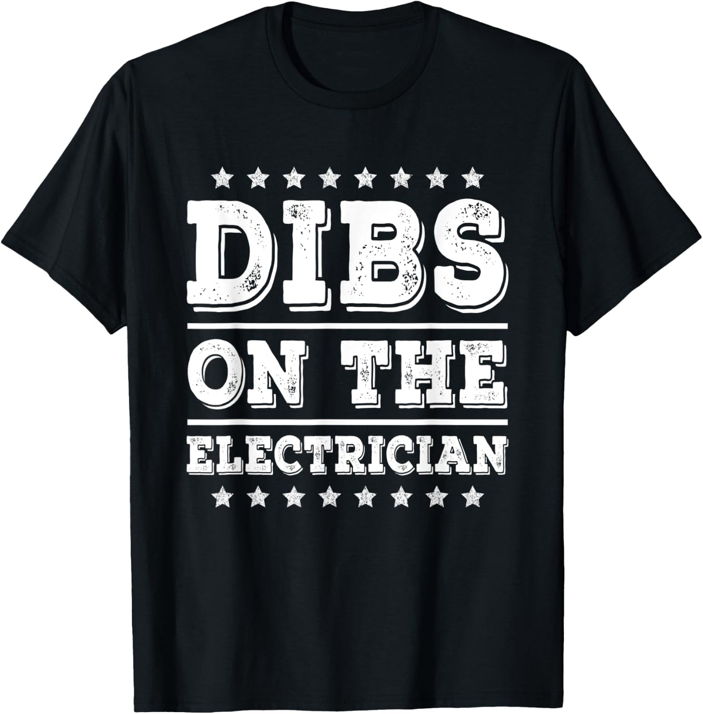 Dibs on The Electrician Funny Electrician Wife Girlfriend T-Shirt - T-Shirt | Black