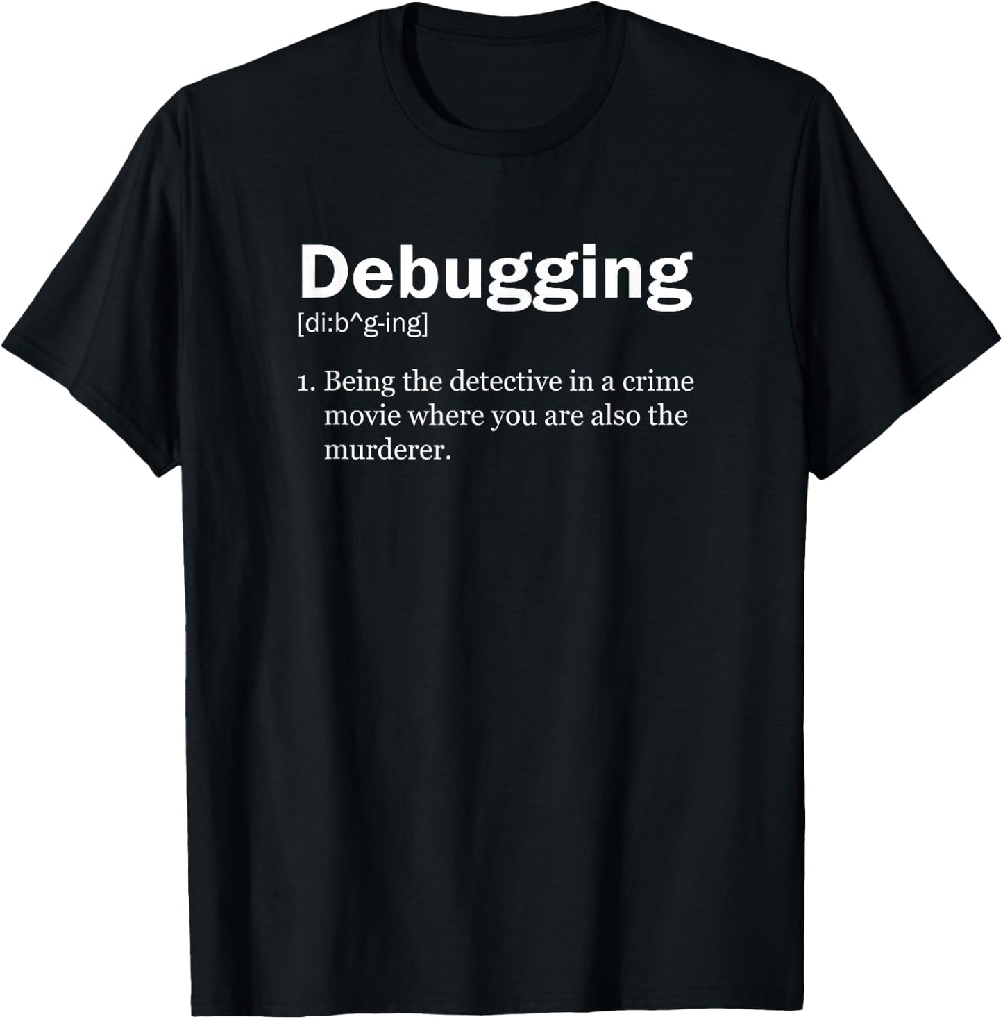 Funny Debugging Definition T-Shirt - T-Shirt | Black
