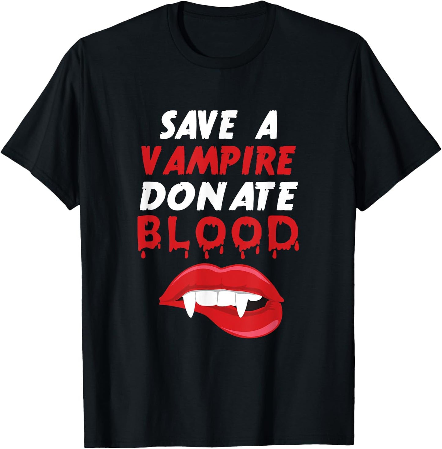 Save A Vampire Donate Blood Halloween Blood Donation Lover T-Shirt - T-Shirt | Black