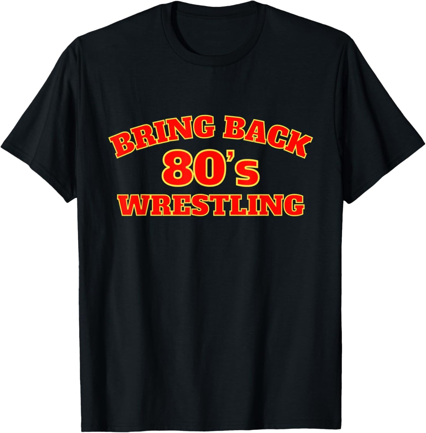 Bring Back 80s Wrestling T-Shirt - T-Shirt | Black