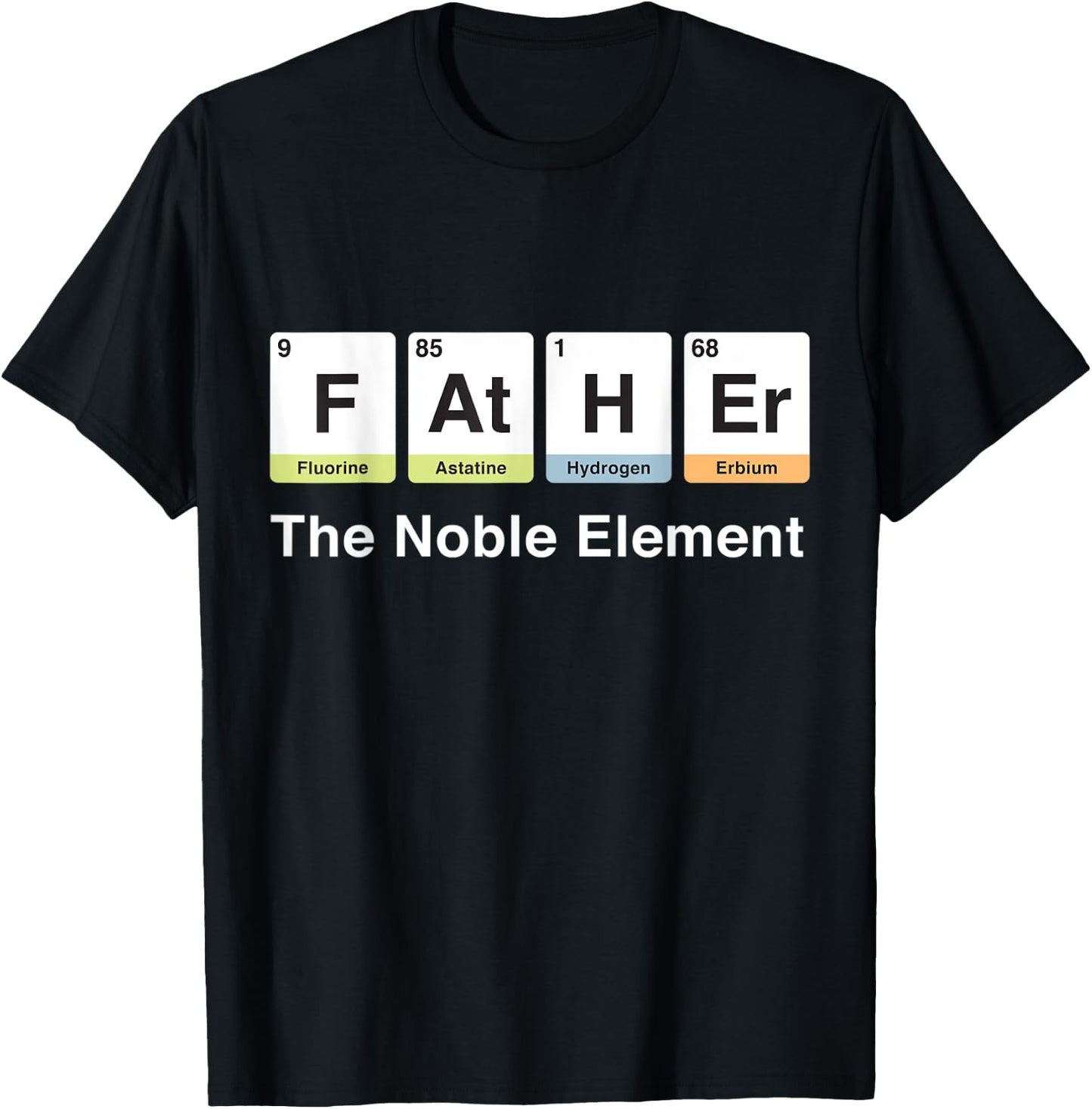 Father's Day Father - The Noble Element Periodic Table T-Shirt - T-Shirt | Black