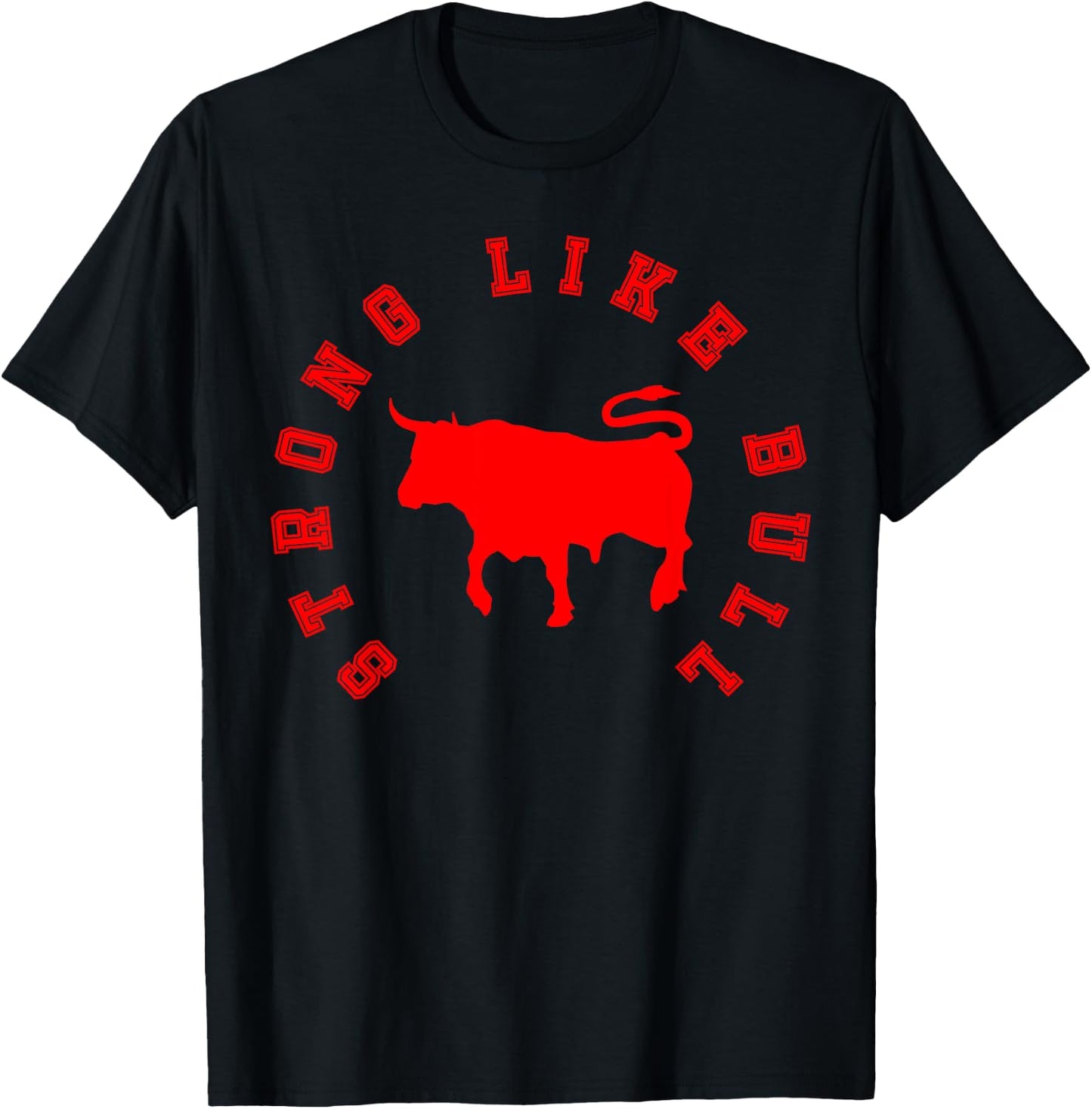 Strong Like Bull, Bodybuilding & Power Lifting T-Shirt - T-Shirt | Black