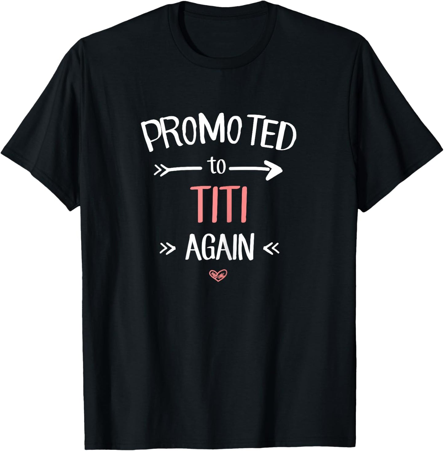 Titi New: Promoted To Titi Again T-Shirt - T-Shirt | Black