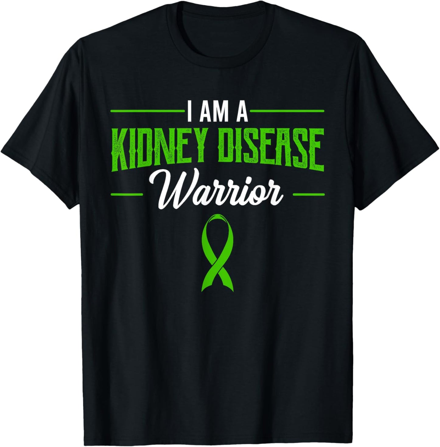 I Am A Kidney Disease Warrior Kidney Disease Dialysis T-Shirt - T-Shirt | Black