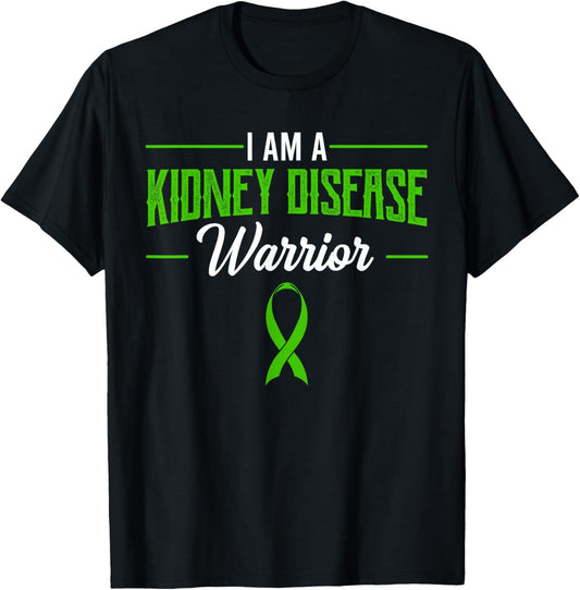 I Am A Kidney Disease Warrior Kidney Disease Dialysis T-Shirt - T-Shirt | Black