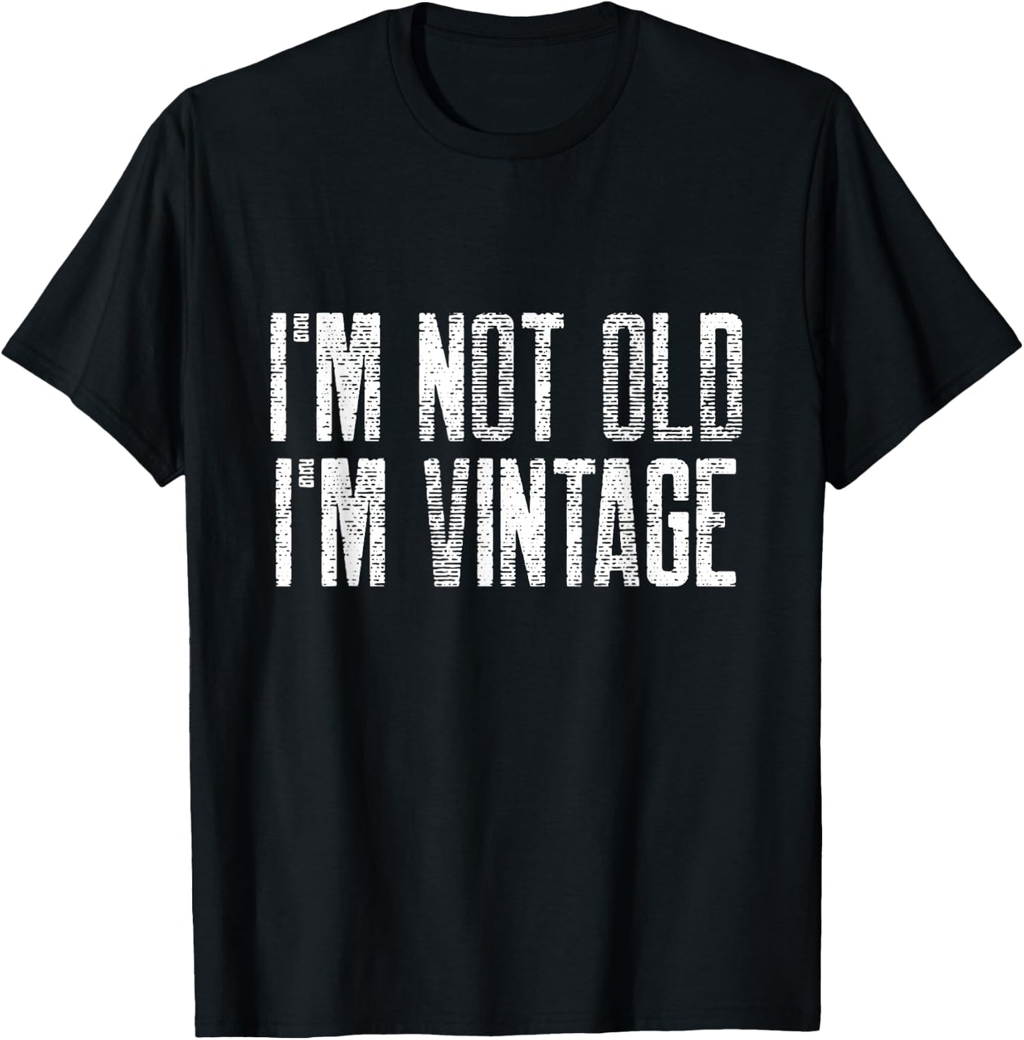 I’m Not Old I’m Just Vintage Sarcastic Funny Old People T-Shirt - T-Shirt | Black