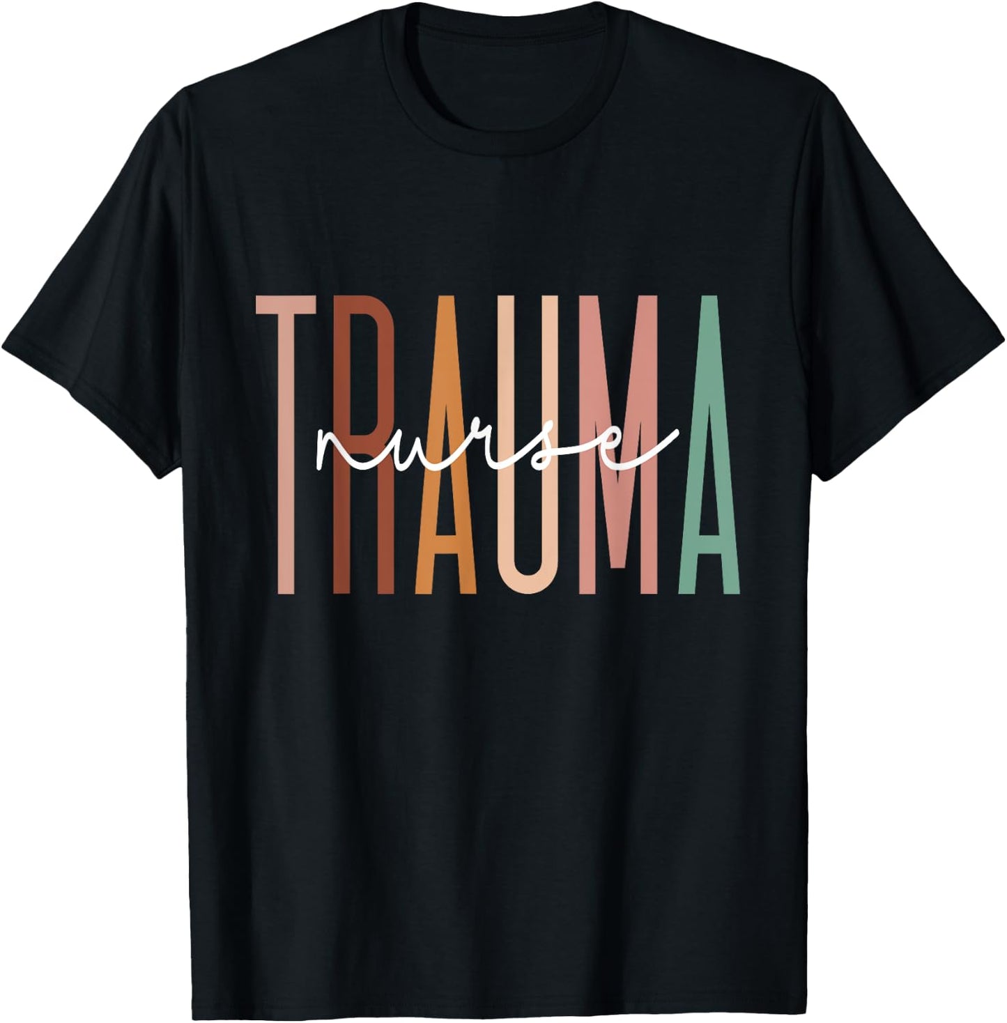 Trauma Nurse Psychiatric Nurse Emergency Trauma Nursing T-Shirt - T-Shirt | Black