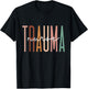 Trauma Nurse Psychiatric Nurse Emergency Trauma Nursing T-Shirt - T-Shirt | Black